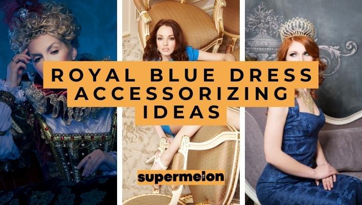 How to Accessorize a Royal Blue Dress featured image by the supermelon