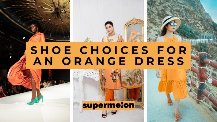 What Color Shoes To Wear With An Orange Dress featured image by the supermelon