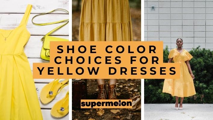 What Color Shoes to Wear with a Yellow Dress featured image by the supermelon