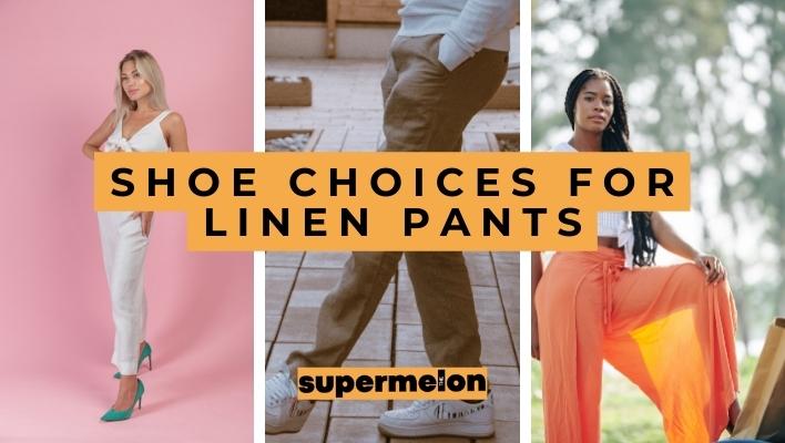 What Shoes to Wear with Linen Pants featured image by the supermelon