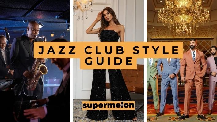 What To Wear To A Jazz Club featured image by the supermelon