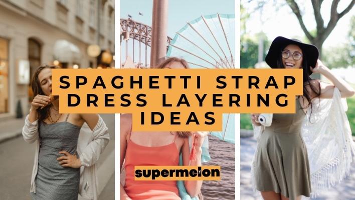 What to Wear Over Spaghetti Strap Dress featured image by the supermelon