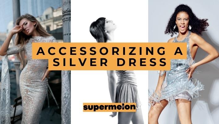 How To Accessorize A Silver Dress featured image by the supermelon