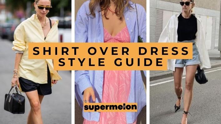 How To Wear a Shirt Over Dress featured image by the supermelon