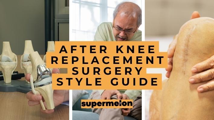 What to Wear After Knee Replacement Surgery featured image by the supermelon