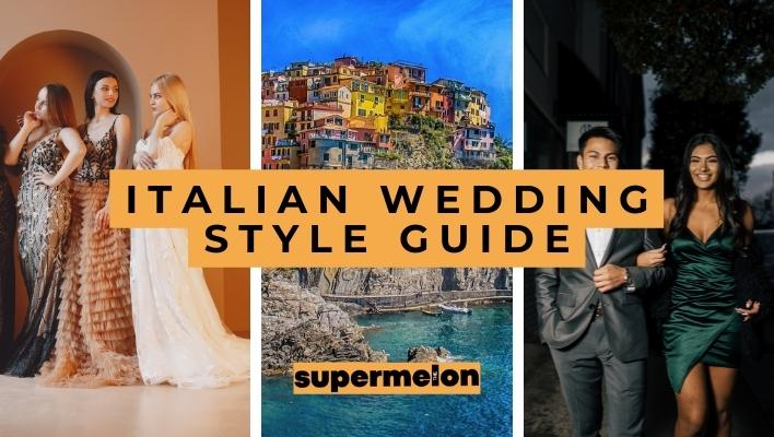 What to Wear To An Italian Wedding featured image by the supermelon