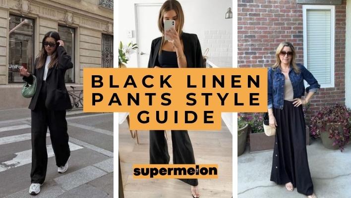 What to Wear With Black Linen Pants featured image by the supermelon